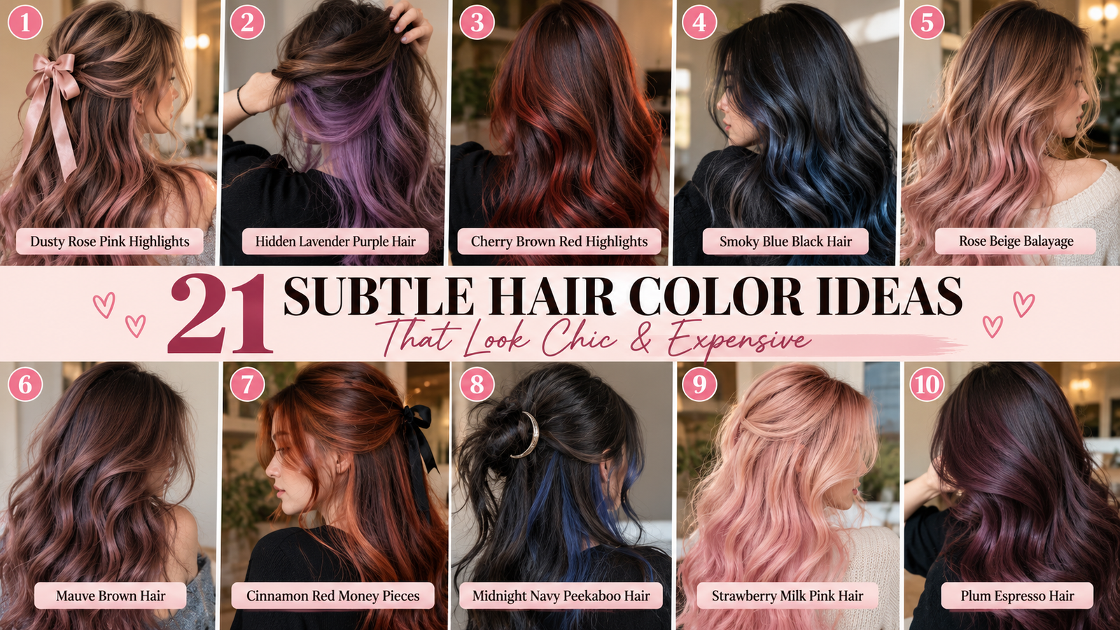 Collage of 10 subtle hair color ideas featuring dusty rose pink highlights, hidden lavender, cherry brown, smoky blue-black, rose beige balayage, and plum espresso hair.